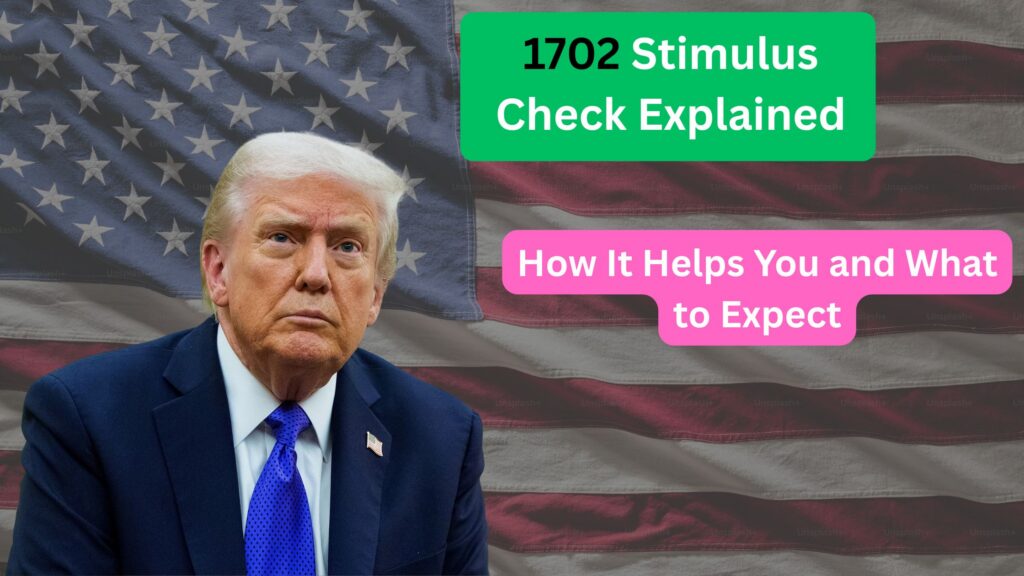 1702 Stimulus Check