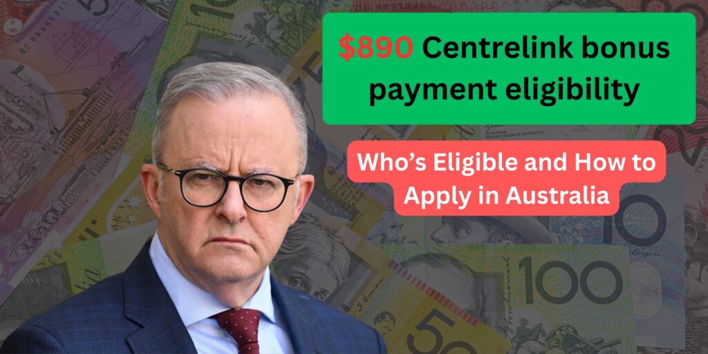 $890 Centrelink bonus payment eligibility