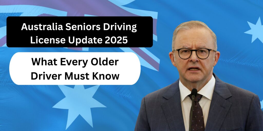 Australia Seniors Driving License Update 2025