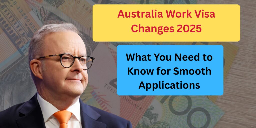 Australia Work Visa Changes 2025