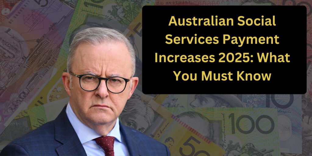 Australian Social Services Payment Increases