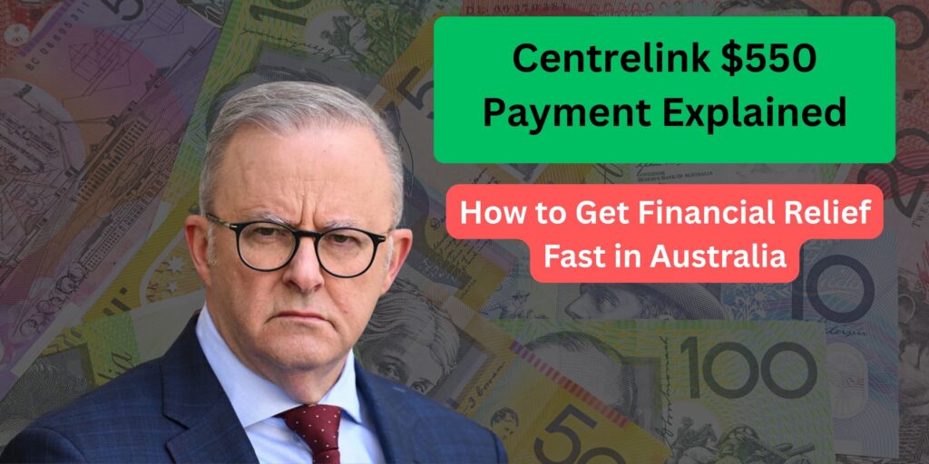 Centrelink $550 Payment