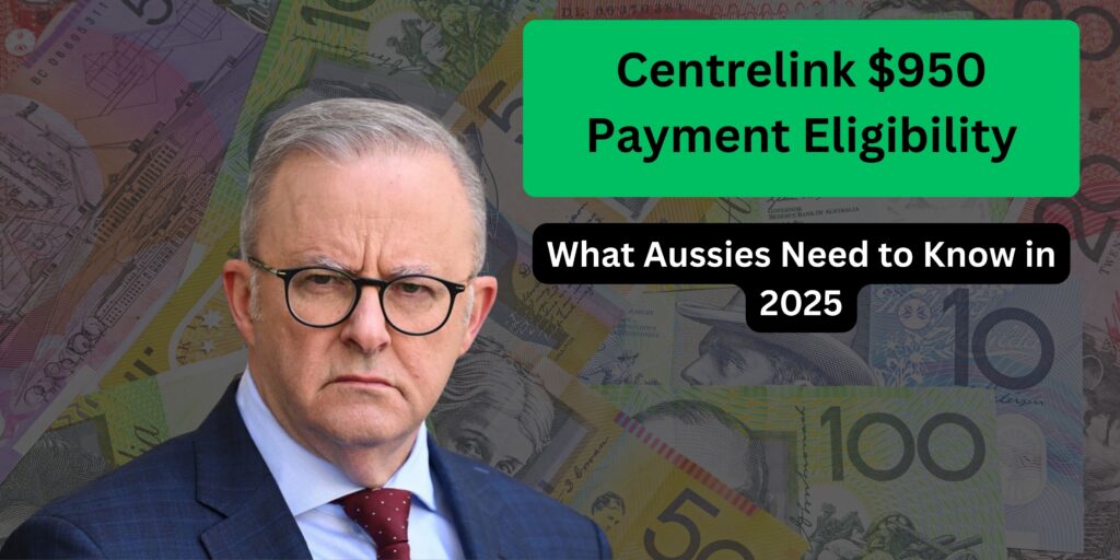 Centrelink $950 Payment Eligibility