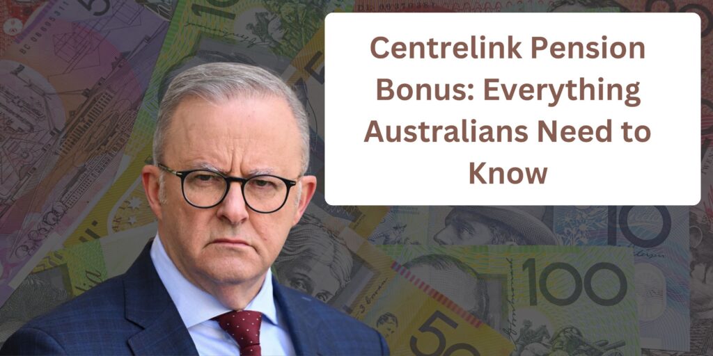 Centrelink Pension Bonus